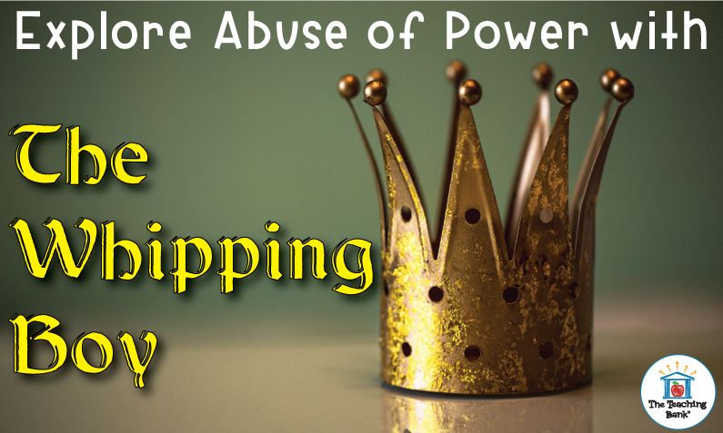 Explore Abuse of Power with The Whipping Boy