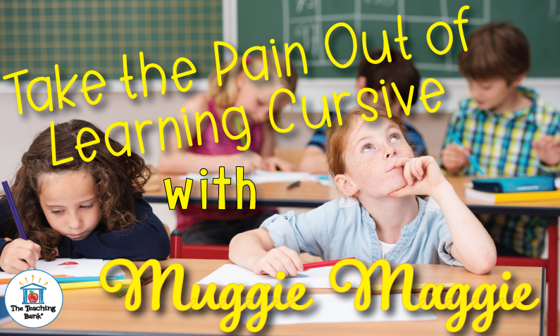 Take the Pain Out of Learning Cursive with Muggie Maggie